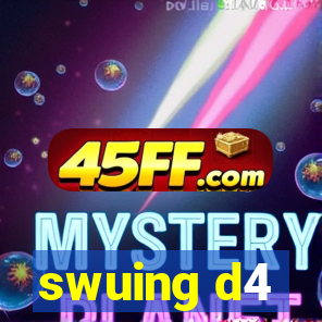 swuing d4